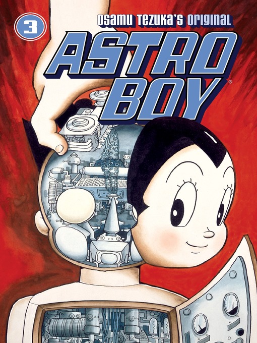 Title details for Astro Boy (2002), Volume 3 by Osamu Tezuka - Available